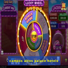 campos altos palace hotels